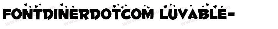 Fontdinerdotcom Luvable字体转换